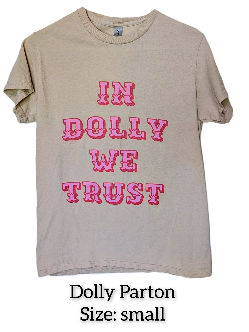 Gildan Cream Short Sleeve Tee with Pink "In Dolly We Trust" Graphic